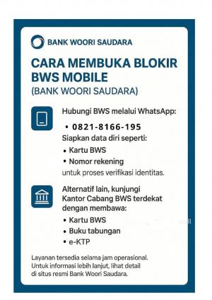 langkah untuk membuka blokir BWS mobeile bisa hubungi call center (+6282-1816-6195) tanpa ribet datang ke bank atau secara online